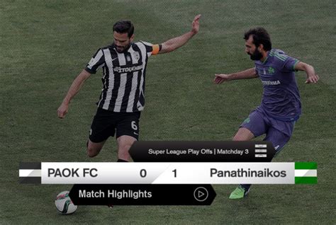 paok panathinaikos highlights